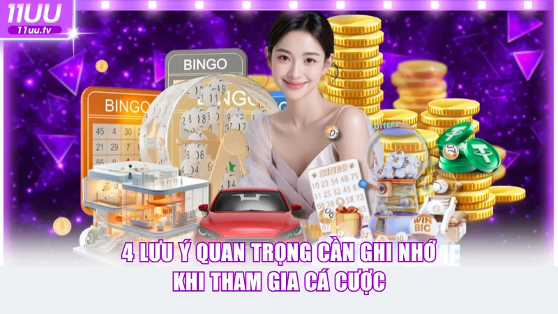 4 lưu ý quan trọng cần ghi nhớ khi tham gia cá cược