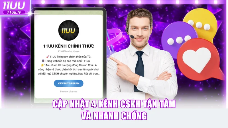 11UU 14 Cập nhật 4 kênh CSKH tận tâm và nhanh chóng