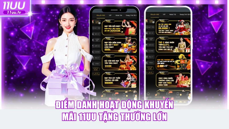 Điểm danh các hoạt động khuyến mãi 11UU tặng thưởng lớn