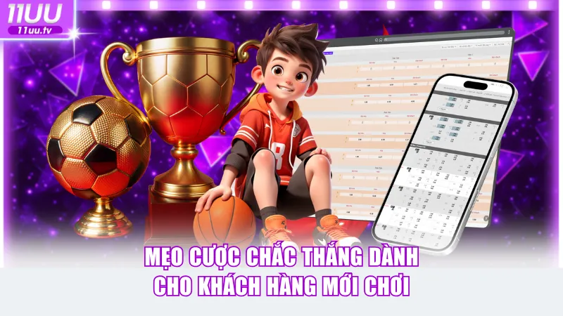 Mẹo cược chắc thắng dành cho khách hàng mới chơi
