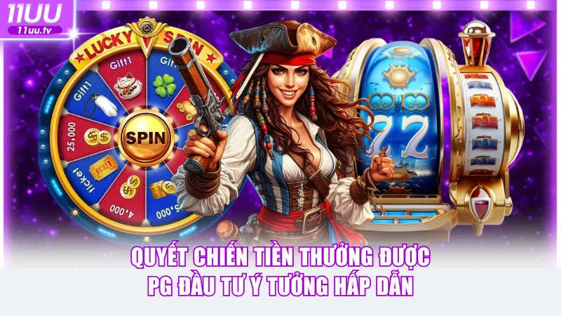 Quyết Chiến Tiền Thưởng được PG đầu tư ý tưởng hấp dẫn