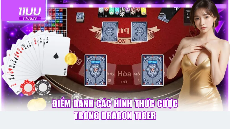 Điểm danh các hình thức cược trong Dragon Tiger