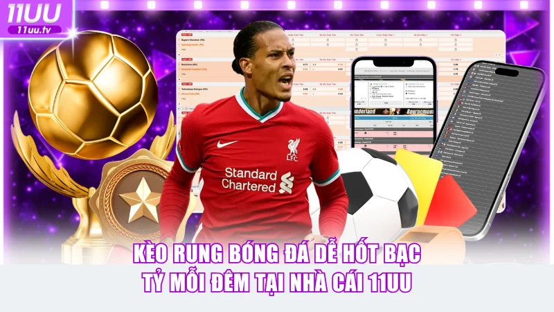 Kèo rung bóng đá