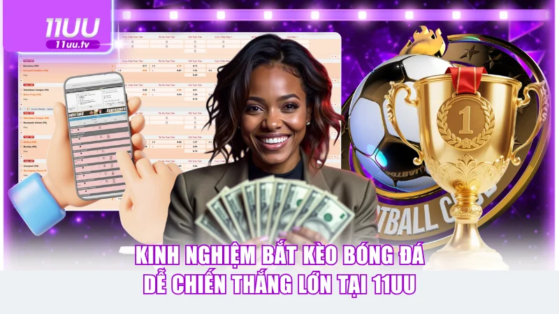 Kinh nghiệm bắt kèo bóng đá