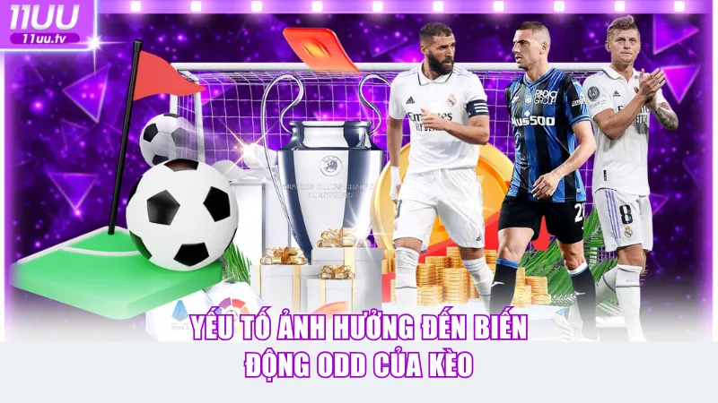 Yếu tố ảnh hưởng đến biến động odd của kèo